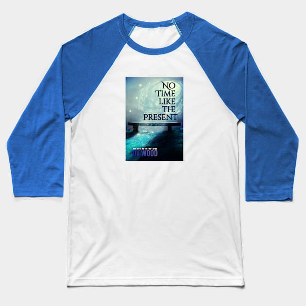 Book cover - No Time Like The Present Baseball T-Shirt by DV_Wood